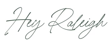 Hey Raleigh
